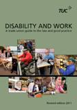 Disability and Work: a trade union guide to the law and good practice