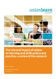 Research Paper 16 - The role and impact of unions on learning and skills policy and practice: a review of the research