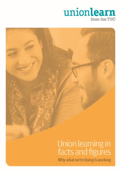 Union learning in facts and figures - Why what we're doing is working