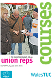 TUC Education courses for all union reps - Sept 2015-July 2016 - Wales