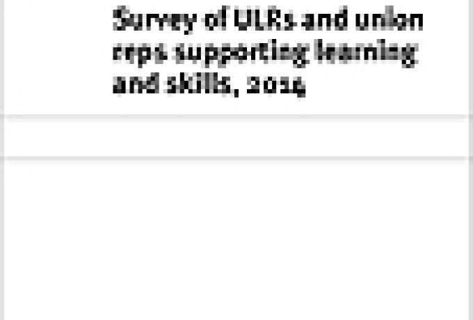 Survey of ULRs and union reps supporting learning and skills, 2014